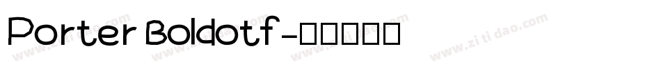 Porter Boldotf字体转换